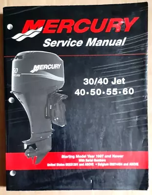 Mercury 30/40 Jet 40/50/55/60 Starting 1997 & Newer Service Manual • $48.95