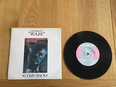 The Mighty Wah-Come Back.7  • £5