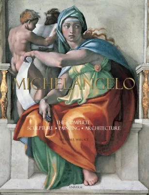 Michelangelo : The Complete Sculpture Painting Architecture Har • $17.47