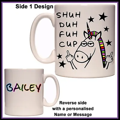 $18.50 • Buy Personalised  Shuh Duh Fuh Cup  Mug - Funny Unicorn Gift Idea, Any Name, Message