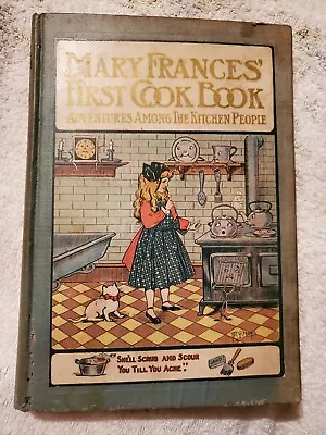1912 MARY FRANCES' FIRST COOK BOOK By Jane Eayre Fryer  Great Illustrations  • $75