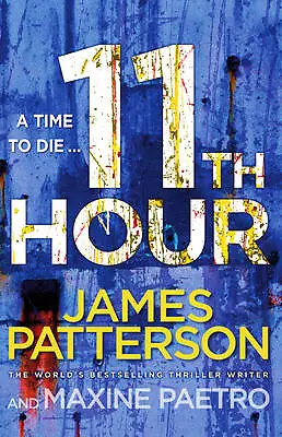 £3.52 • Buy Patterson, James : 11th Hour: (Womens Murder Club 11) FREE Shipping, Save £s