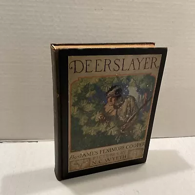 1925 James Fenimore Cooper THE DEERSLAYER Illustrated N.C. Wyeth • $27.95