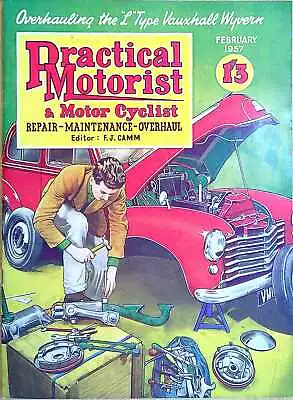 Camm F J  PRACTICAL MOTORIST &  MOTOR CYCLIST : FEBRUARY 1957 1957 Paperback BO • £6.85