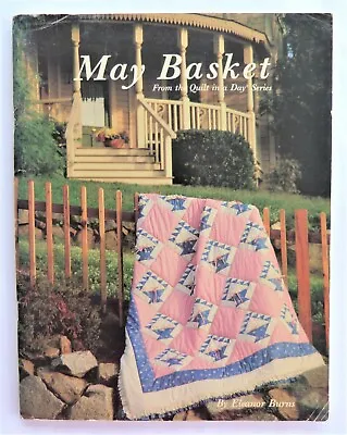 May Basket From Quilt In A Day Series Eleanor Burns Paperback 1987 • £4.95