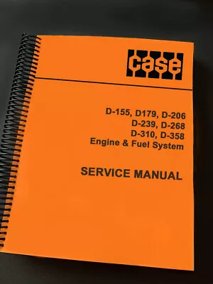 CASE D155 D179 D206 D239 D268 D310 D358 Engine & Fuel System Service Manual • $68.50