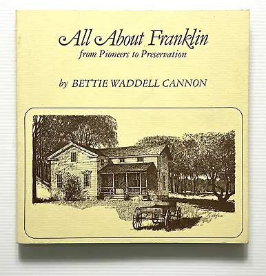 All About Franklin By Bettie Waddel Cannon Franklin Michigan History SC 1979 • $30