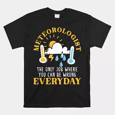 Meteorologist Weatherman Weather Forecast Meteorology Rain T-Shirt Size S-5XL • $26.99