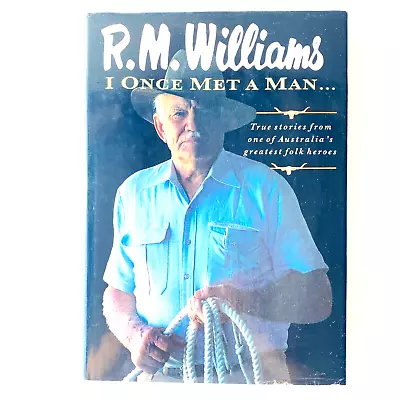 RM Williams I Once Met A Man Hardcover 1993 Australian Biography 1st Edition • $10.23