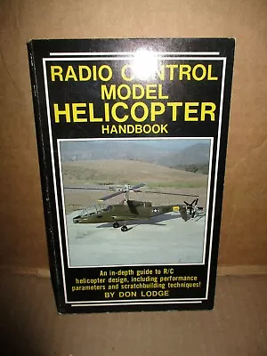 Radio Control Model Helicopter Handbook By Don Lodge (1983 Paperback Illustrat • $14.95