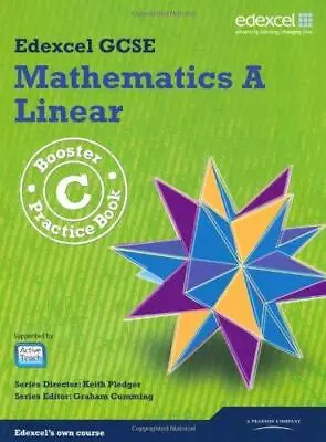 Mathematics A Linear: Booster C Practice Book (GCSE Maths Edexcel 2010) • £22.40