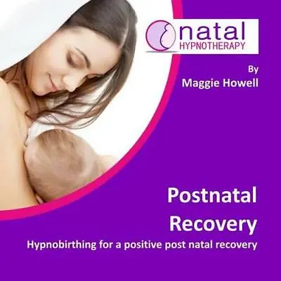 Postnatal Recovery: Hypnobirthing For A Positive Postnatal Recovery (Natal Hypno • £12.04