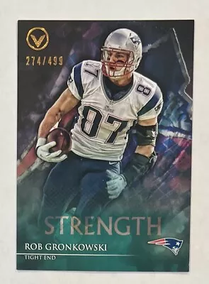 2014 Topps Valor ~ Rob Gronkowski SP ~ STRENGTH #’d /499 ~ Future HOF • $5.99