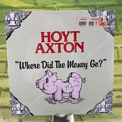 Where Did The Money Go? By Hoyt Axton Vinyl Record 12  LP New Sealed • $7.99
