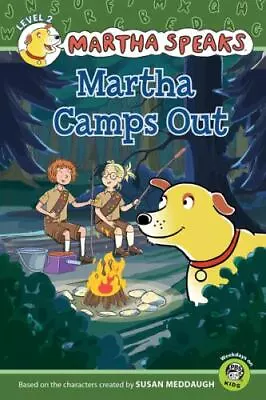 Martha Speaks: Martha Camps Out [Reader] [ Meddaugh Susan ] Used - Good • $4.50