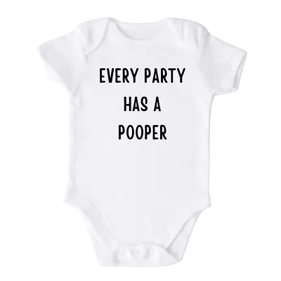 Baby Onesie® Every Party Has A Pooper Funny Infant Clothing For Baby Shower • $15.99