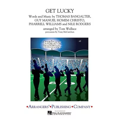 Arrangers Get Lucky Marching Band Level 3 By Daft Punk Score & Parts • $70