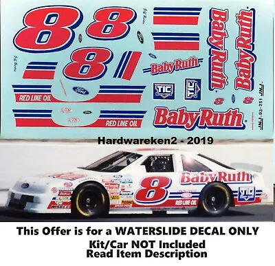 Nascar Decal # 8 Baby Ruth 1993 Bgn Ford Thunderbird Jeff Burton  Jnj 1/24 • $10