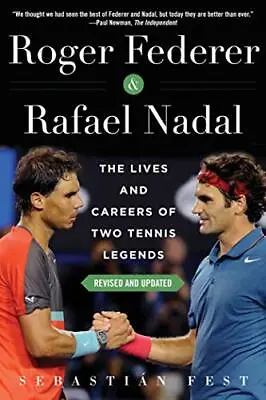 Roger Federer And Rafael Nadal: The Lives And Careers Of ... By Fest Sebastián • £4.85