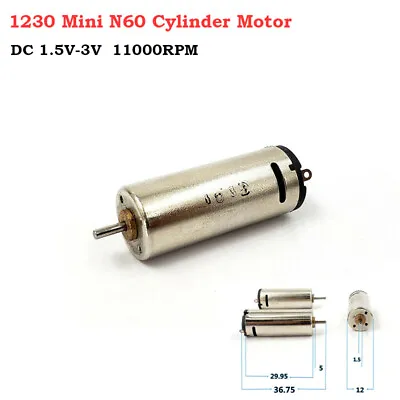 N60 DC 1.5V-3V 11000RPM High Speed Mini 12mm*30mm Round Cylinder Electric Motor • $1.85