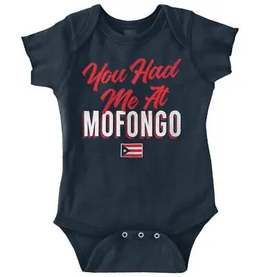 You Had Me At Mofongo Puerto Rican Pride Unisex Baby Infant Romper Newborn • $14.99