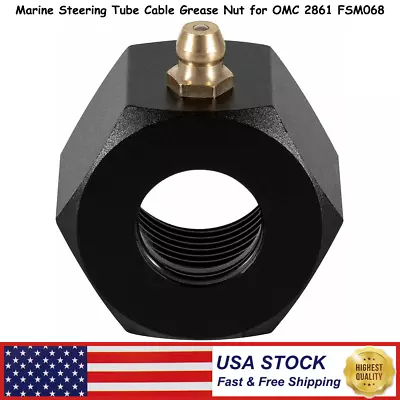 Marine Steering Tube Cable Grease Nut For OMC 2861 FSM068 • $19.49