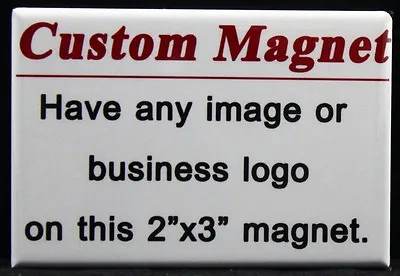 CUSTOM ORDER - 2  X 3  Fridge / Locker Magnet. You Choose The Image! Unique Gift • $8.99