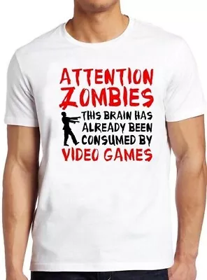 Attention Zombies Zombie Gamer Funny Birthday Cool Gift Tee T Shirt M290 • £6.35