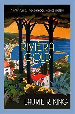 Riviera Gold (Mary Russell & Sherloc... Laurie R. King • £4.20