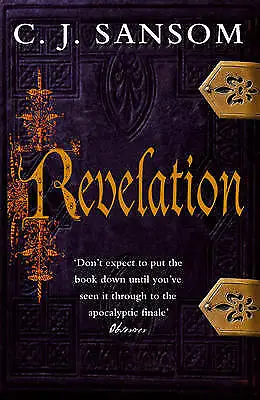 Sansom C. J. : Revelation (The Shardlake Series) Expertly Refurbished Product • £3.35
