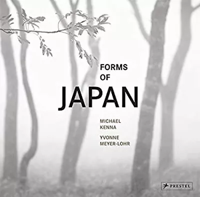Michael Kenna: Forms Of Japan Hardcover Michael Meyer-Lohr Yvon • $41