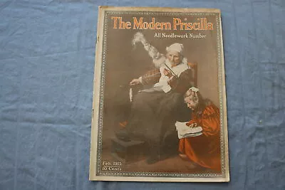 1915 February The Modern Priscilla Magazine - All Needlework Number - Sp 4782k • $45