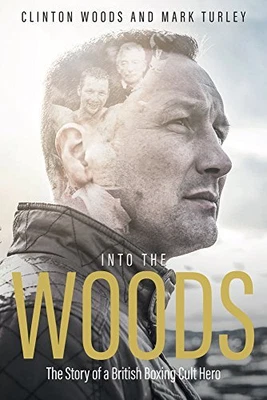 £4.87 • Buy Into The Woods: The Story Of A British Boxing Cult Hero By Mark Turley Book The