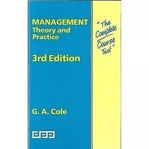 Management: Theory And Practice (Complete Course Texts) Cole G. A. Used; Good • £2.99
