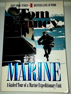 Marine. A Guided Tour Of A Marine Expeditionary Unit By Tom Clancy • $50.74