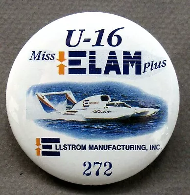 1997 Numbered U-16 MISS ELAM PLUS #272 Hydroplane Pinback Button C3 • $9.99