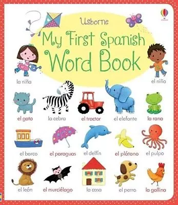 My First Spanish Word Book By Felicity Brooks • $11.09