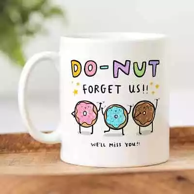 Donut Forget Us Mug  Personalised Gift Leaving Job Gift Bon Voyage Gift Funny • $16.99