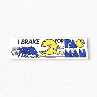 I Brake For PAC MAN Bumper Sticker - Video Games Vintage Style - Vinyl 80s 90s • $12.99