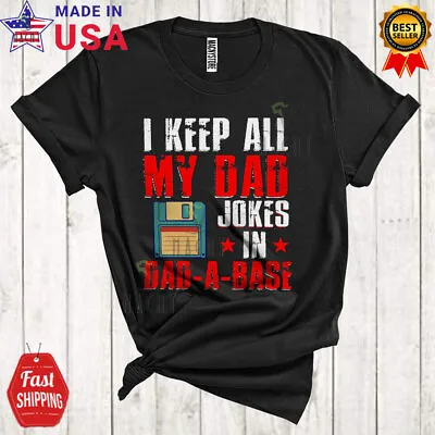 Vintage All My Dad Jokes In A Dad-A-Base Father's Day Database Computer T-Shirt • $17.68