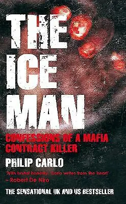 Carlo Philip : The Ice Man: Confessions Of A Mafia Cont FREE Shipping Save £s • £4.17