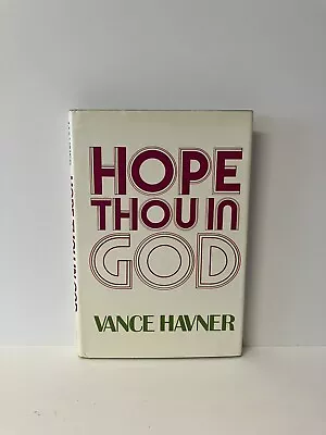 Hope Thou In God By Vance H. Havner (1978 Hardcover) VERY GOOD • $24.95