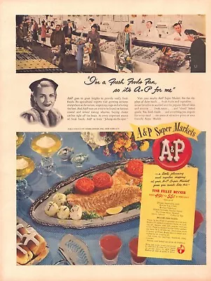 1948 A&P Super Markets Grocery Store Print Ad Fish Fillet Dinner Sea Food Mother • $11.99