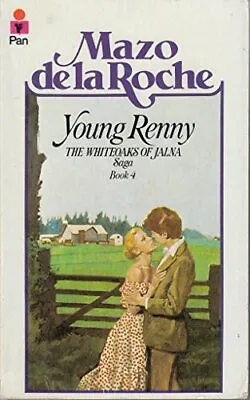 Young Renny (Whiteoaks Of Jalna Saga / Mazo De La Roche) Paperback Book The • £3.49