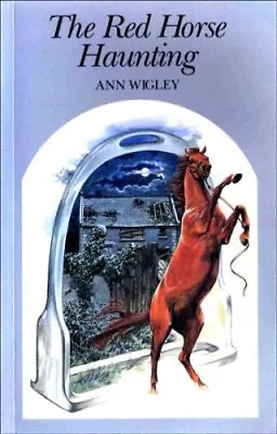 Red Horse Haunting By Ann Wigley • £2.51