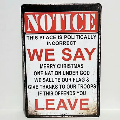 Notice Politically Incorrect Funny Rustic Vintage Metal Tin Sign Man Cave Garage • $12.99