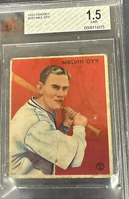 1933 Goudey #207 Mel Ott HOF Beckett Graded 1.5 Set Break • $299.95