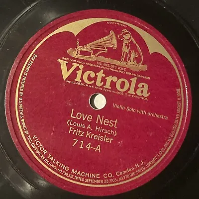 10  78 RPM-Fritz Kreisler-Love Nest/Poor Butterfly/Victrola 714 • $10