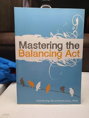 Mastering The Balancing Act By Pamela Grant And Karla Bruning (2011) - 0016 • $10