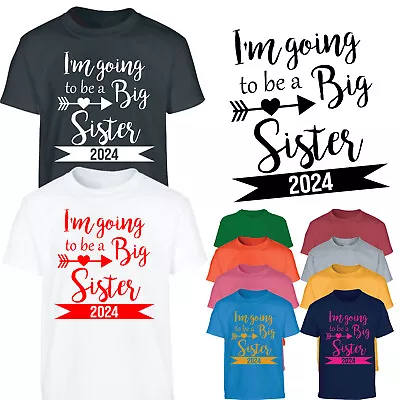 I'm Going To Be A Big Sister 2024 Kids T-Shirt Birthday Gift Boys Girls Tops • £7.99